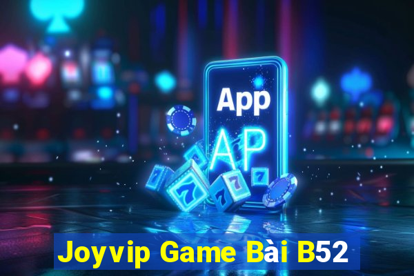 Joyvip Game Bài B52