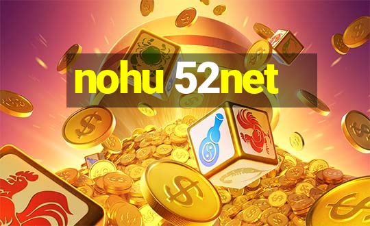 nohu 52net