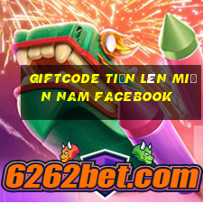 giftcode tiến lên miền nam facebook