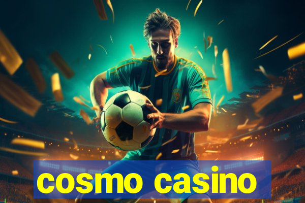 cosmo casino