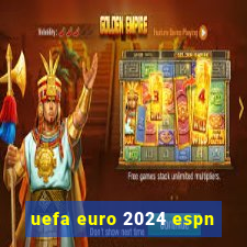 uefa euro 2024 espn