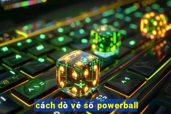 cách dò vé số powerball