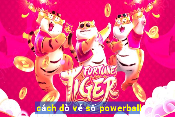 cách dò vé số powerball