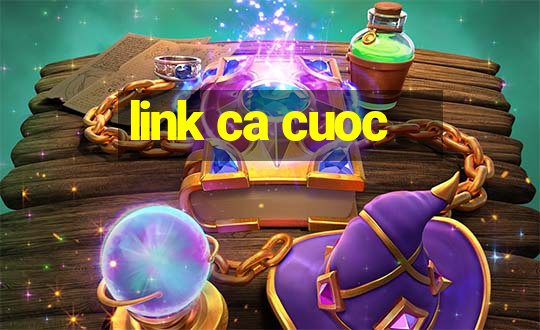 link ca cuoc