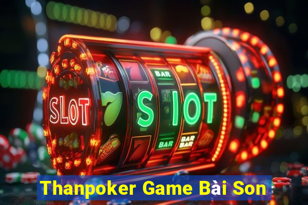 Thanpoker Game Bài Son