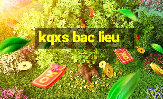 kqxs bac lieu