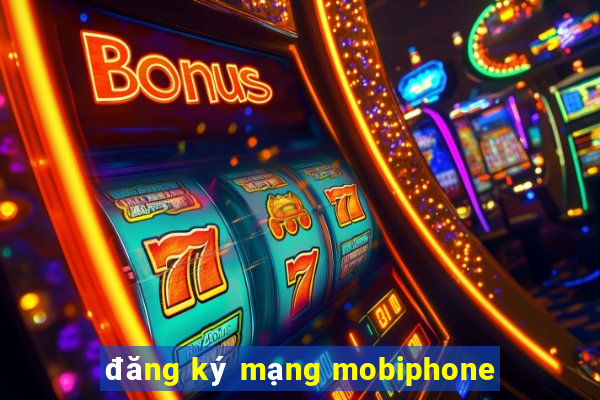 đăng ký mạng mobiphone