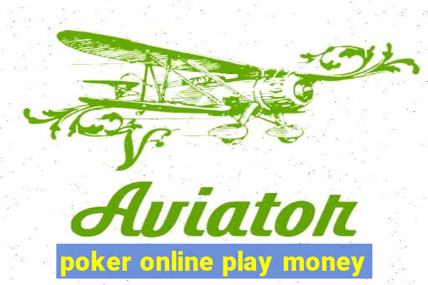 poker online play money