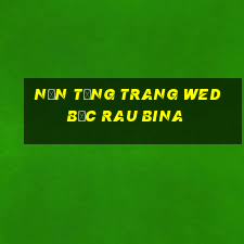 Nền tảng trang wed bọc rau bina