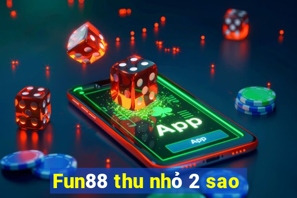 Fun88 thu nhỏ 2 sao