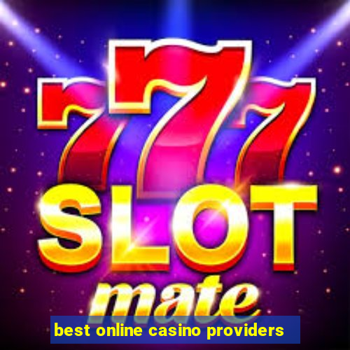 best online casino providers