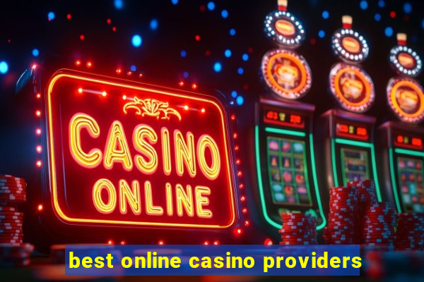 best online casino providers