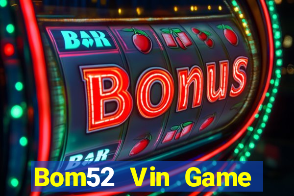 Bom52 Vin Game Bài 77