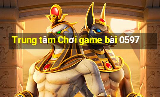 Trung tâm Chơi game bài 0597