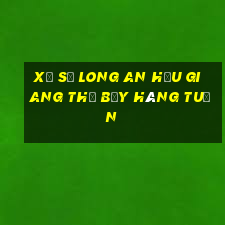 xổ số long an hậu giang thứ bảy hàng tuần