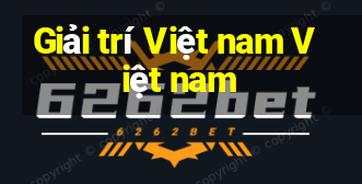 Giải trí Việt nam Việt nam