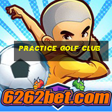 practice golf club