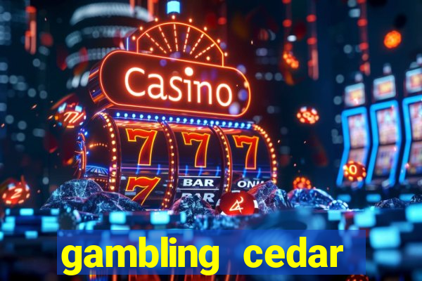 gambling cedar lakes casino