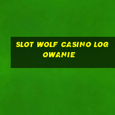 slot wolf casino logowanie