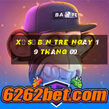 xổ số bến tre ngày 19 tháng 09