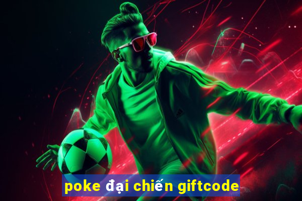 poke đại chiến giftcode