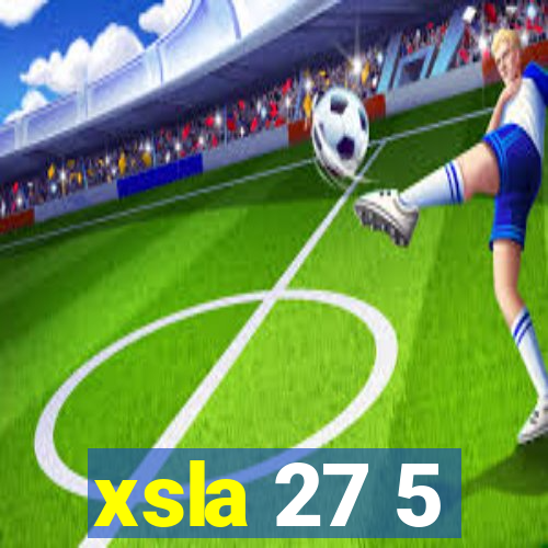 xsla 27 5