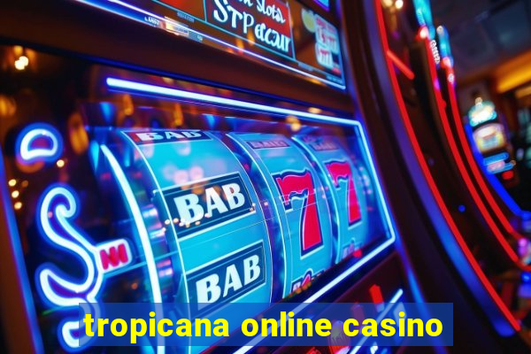 tropicana online casino