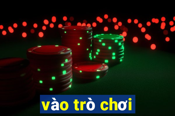 vào trò chơi