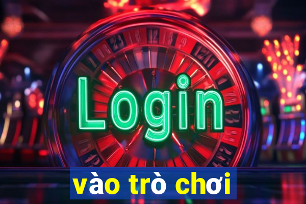 vào trò chơi