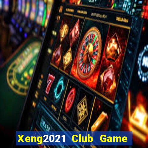 Xeng2021 Club Game Bài Ma Cao