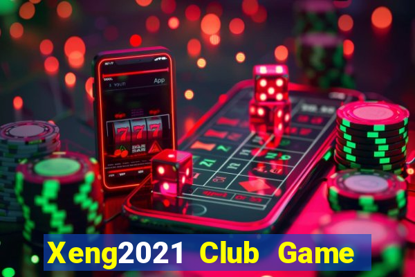 Xeng2021 Club Game Bài Ma Cao