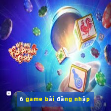 6 game bài đăng nhập