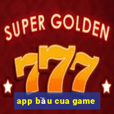 app bầu cua game