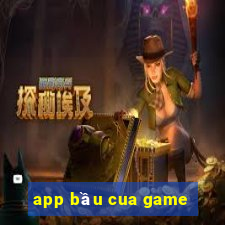 app bầu cua game