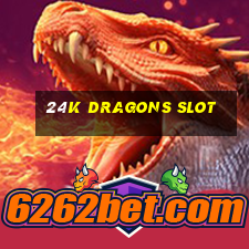 24k dragons slot