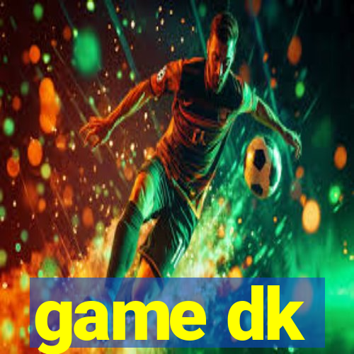 game dk