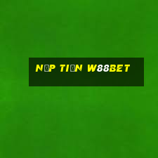 Nạp Tiền W88bet