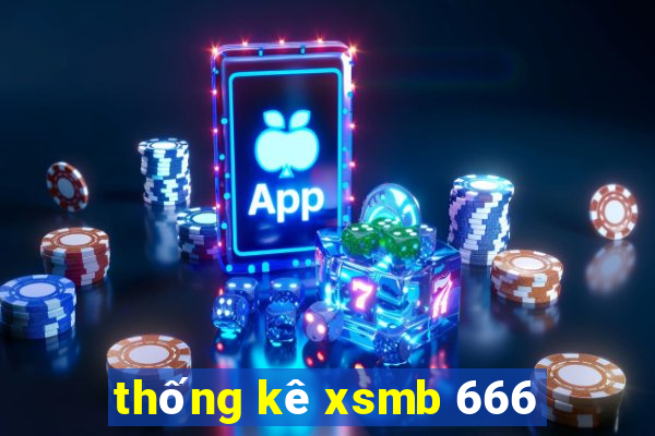 thống kê xsmb 666