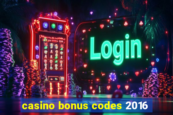 casino bonus codes 2016