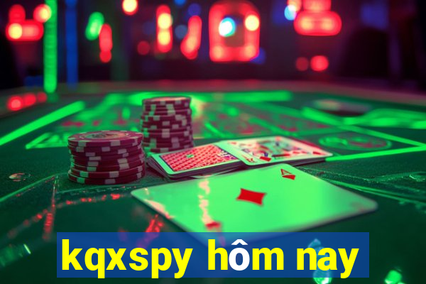 kqxspy hôm nay