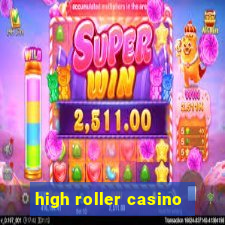 high roller casino