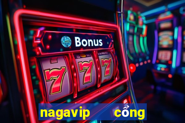 nagavip   cổng game quốc tế