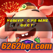 nagavip   cổng game quốc tế