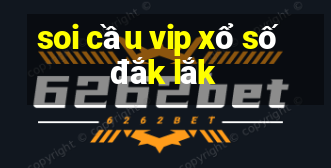 soi cầu vip xổ số đắk lắk