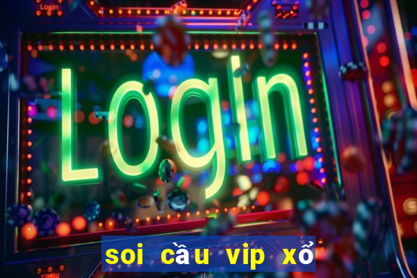 soi cầu vip xổ số đắk lắk