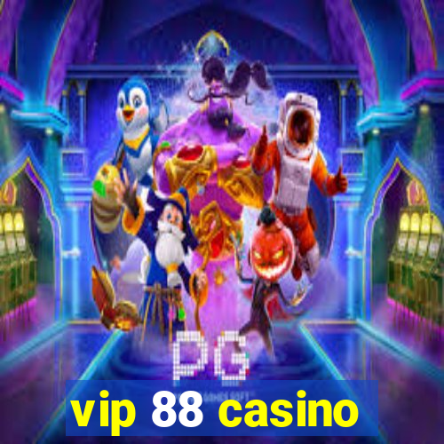 vip 88 casino