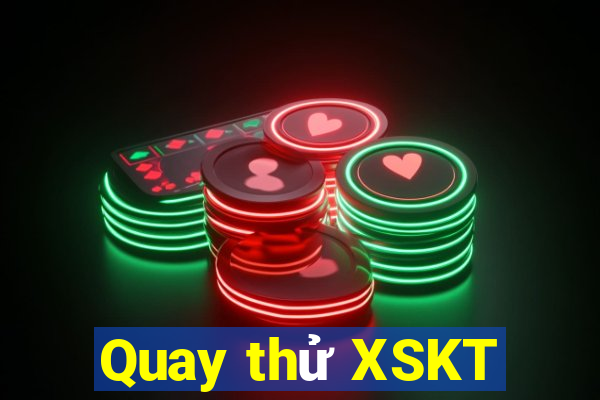 Quay thử XSKT