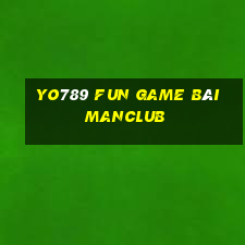 Yo789 Fun Game Bài Manclub