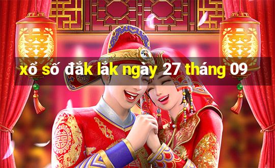 xổ số đắk lắk ngày 27 tháng 09