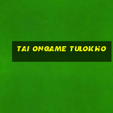 tai ongame tulokho